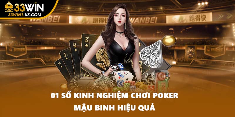 01 số kinh nghiệm chơi Poker Mậu Binh hiệu quả