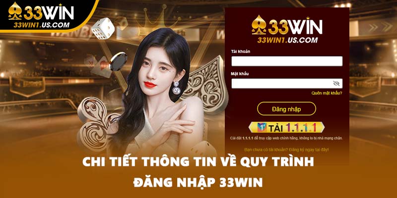 Chi tiết thông tin về quy trình đăng nhập 33WIN