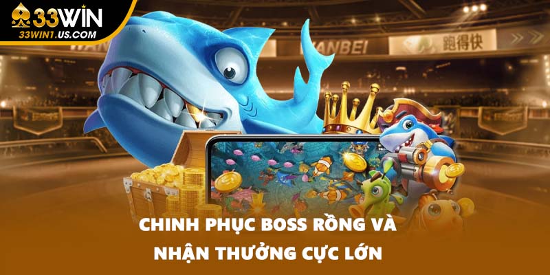 Chinh phục boss rồng và nhận thưởng cực lớn