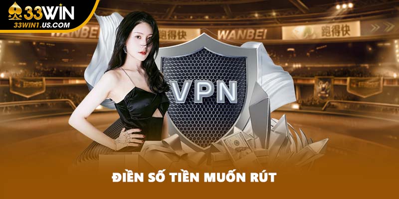 Điền số tiền muốn rút