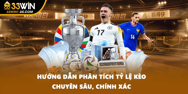 Hướng dẫn phân tích tỷ lệ kèo chuyên sâu, chính xác
