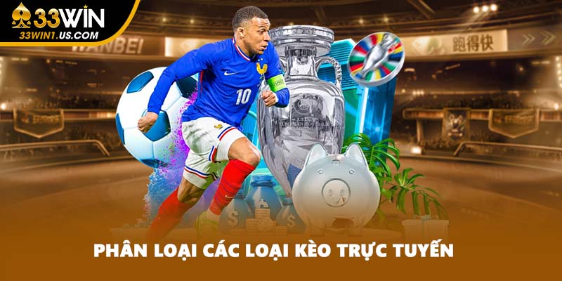 Phân loại các loại kèo trực tuyến